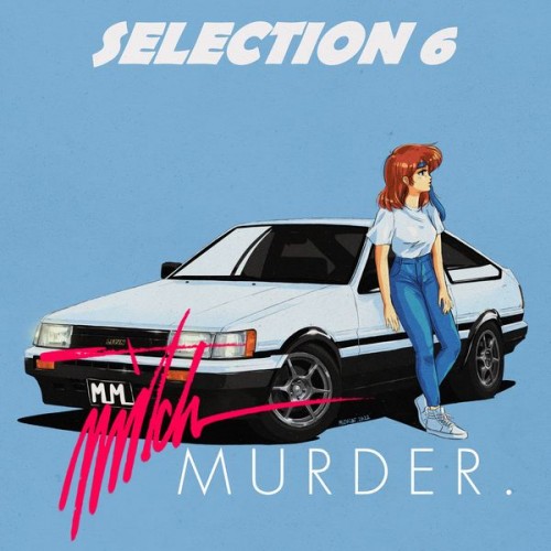 Mitch Murder – Selection 6 (2022) [FLAC 24 bit, 44,1 kHz]