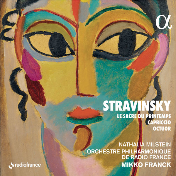 Nathalia Milstein, Orchestre Philharmonique de Radio France & Mikko Franck – Stravinsky: Capriccio, Octuor, Le Sacre du printemps (2022) [Official Digital Download 24bit/44,1kHz]