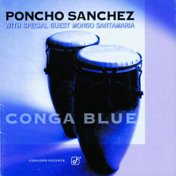 Poncho Sanchez – Conga Blue (1996) [Official Digital Download 24bit/88,2kHz]