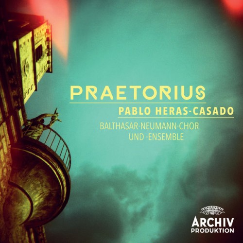 Balthasar-Neumann-Ensemble & Chor, Pablo Heras-Casado – Praetorius (2015) [FLAC 24 bit, 48 kHz]