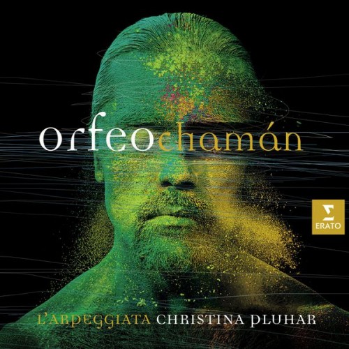 L’Arpeggiata, Christina Pluhar – Pluhar: Orfeo Chamán (2016) [FLAC 24 bit, 96 kHz]