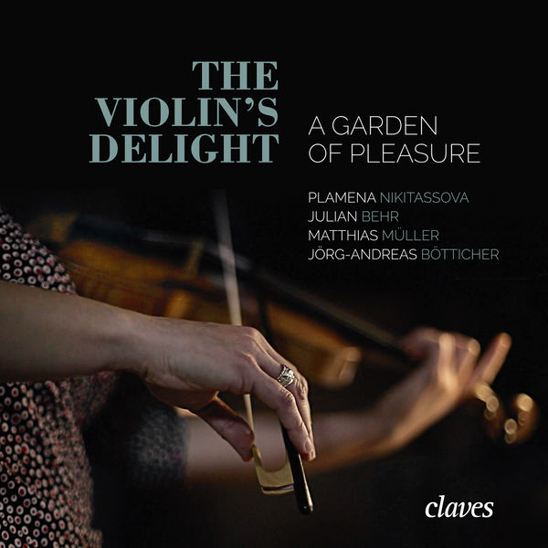 Plamena Nikitassova – The Violin’s Delight – A Garden of Pleasure (2017) [Official Digital Download 24bit/96kHz]