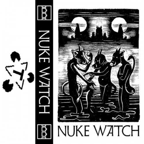 Nuke Watch – Nuke Watch (2022) [FLAC 24 bit, 96 kHz]
