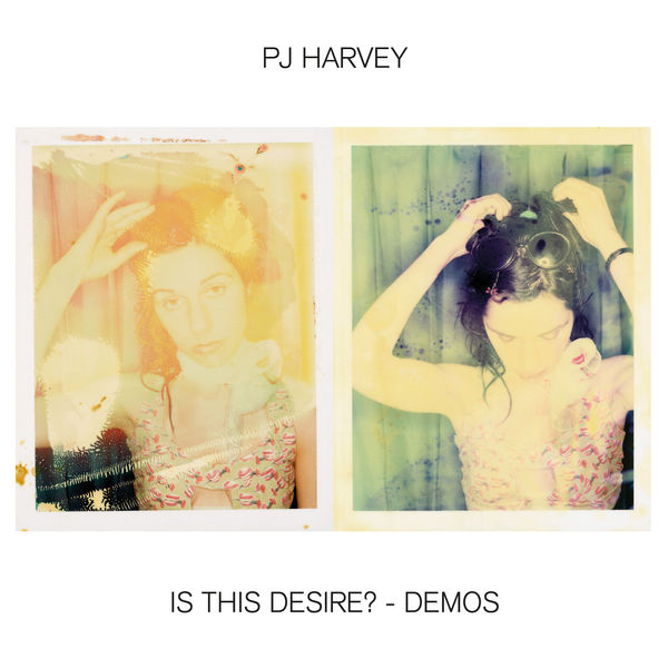 PJ Harvey – Is This Desire? – Demos (2021) [Official Digital Download 24bit/44,1kHz]