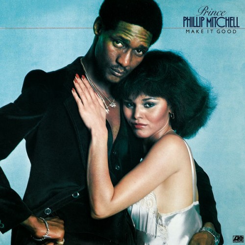 Prince Phillip Mitchell – Make It Good (1978/2013) [FLAC 24 bit, 96 kHz]