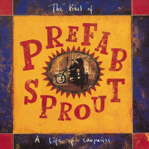 Prefab Sprout – A Life Of Surprises: The Best Of Prefab Sprout (1992/2019) [FLAC 24 bit, 44,1 kHz]