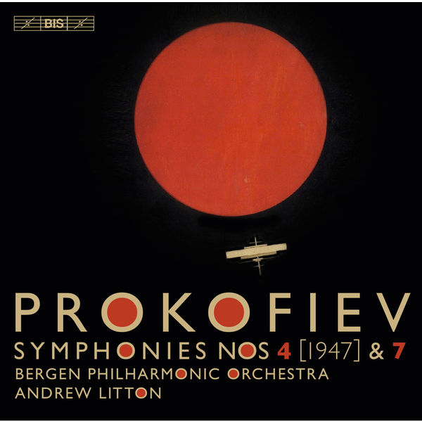 Bergen Philharmonic Orchestra, Andrew Litton – Prokofiev: Symphonies Nos. 4 & 7 (2016) [Official Digital Download 24bit/96kHz]