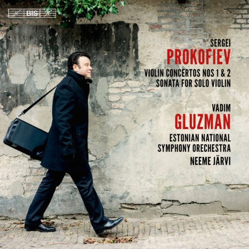Vadim Gluzman, Estonian National Symphony Orchestra, Neeme Järvi – Prokofiev: Violin Concertos Nos. 1 & 2 (2016) [FLAC 24 bit, 96 kHz]
