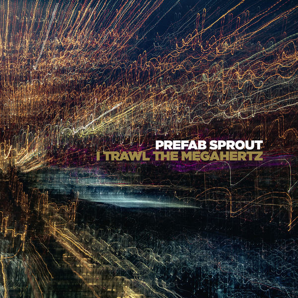 Prefab Sprout – I Trawl the Megahertz (Remastered) (2019) [Official Digital Download 24bit/44,1kHz]
