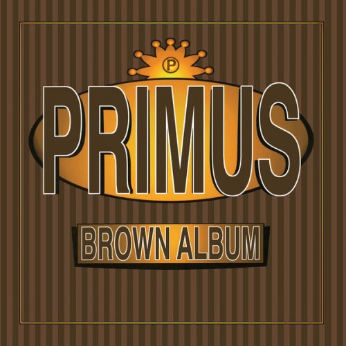 Primus – Brown Album (Remastered) (1997/2021) [FLAC 24 bit, 96 kHz]