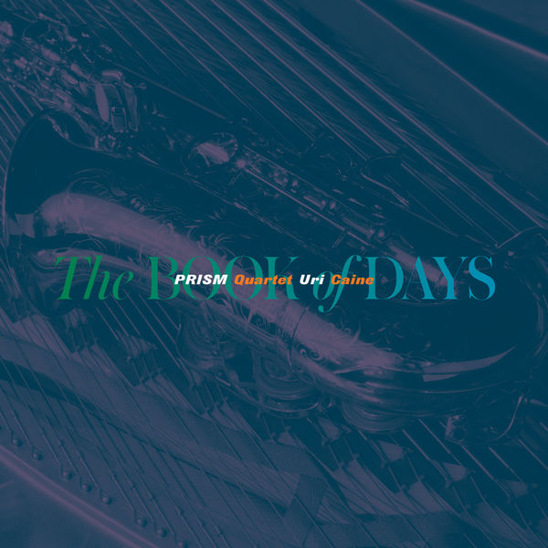 Prism Quartet – Uri Cane: The Book of Days (2019) [Official Digital Download 24bit/88,2kHz]