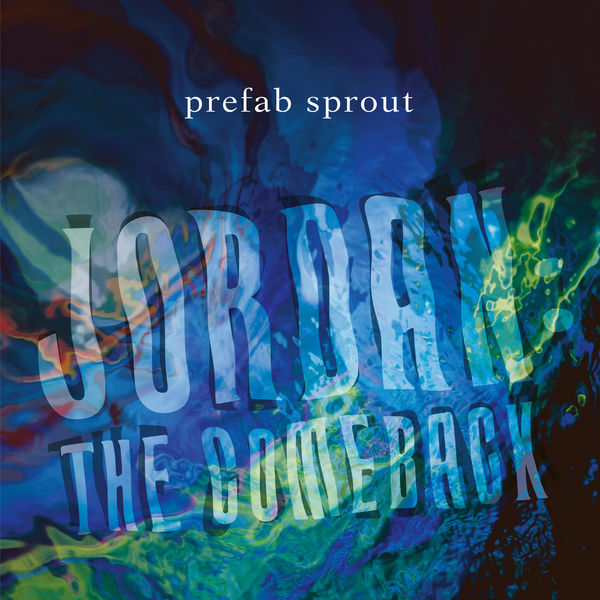 Prefab Sprout – Jordan: The Comeback (Remastered) (1990/2019) [Official Digital Download 24bit/44,1kHz]