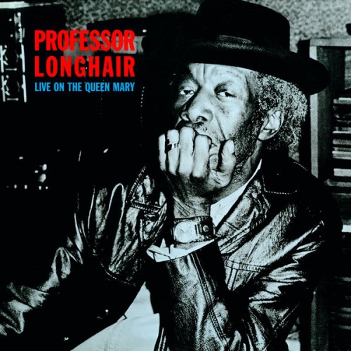 Professor Longhair – Live On The Queen Mary (1978/2019) [FLAC 24 bit, 96 kHz]