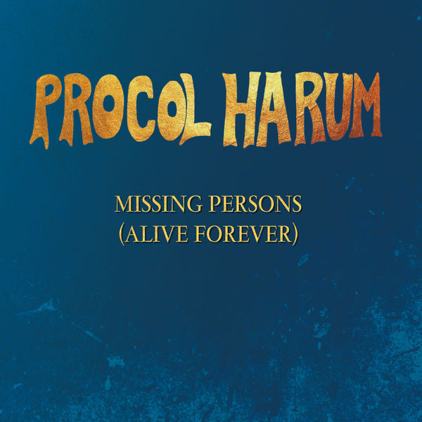 Procol Harum – Missing Persons (Alive Forever) (2021) [Official Digital Download 24bit/96kHz]
