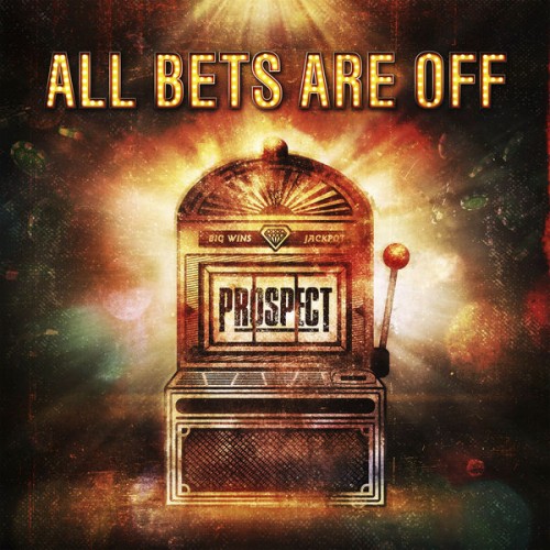 Prospect – All Bets Are Off (2021) [FLAC 24 bit, 48 kHz]
