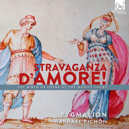 Pygmalion, Raphaël Pichon – Stravaganza d’amore! The Birth of Opera at the Medici Court (2017) [FLAC 24 bit, 96 kHz]