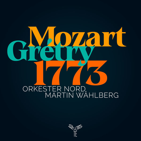 Orkester Nord, Martin Wåhlberg - Mozart & Grétry, 1773 (2022) [FLAC 24bit/96kHz]