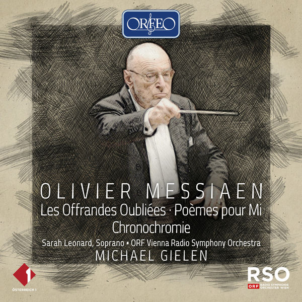Michael Gielen, ORF Vienna Radio Symphony Orchestra, Sarah Leonard - Messiaen: Poèmes pour Mi, I/17b & Other Works (2022) [FLAC 24bit/48kHz] Download