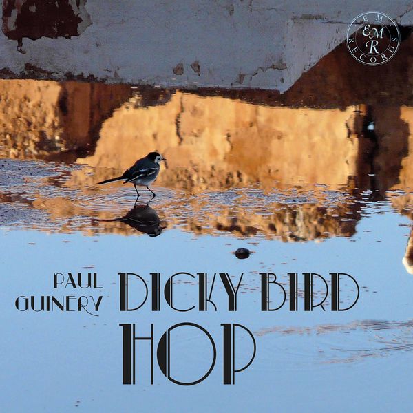 Paul Guinery - Dicky Bird Hop (2021) [FLAC 24bit/96kHz] Download