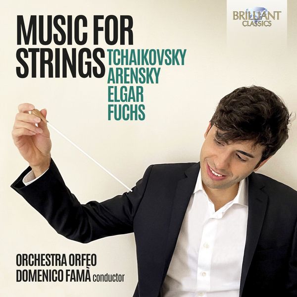 Orchestra Orfeo, Domenico Famà - Music for Strings by: Elgar, Arensky, Tchaikovsky, Fuchs (2022) [FLAC 24bit/96kHz] Download