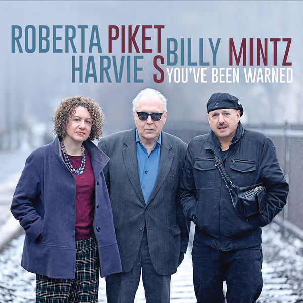 Roberta Piket, Harvie S, Billy Mintz - You've Been Warned (2022) [FLAC 24bit/96kHz] Download