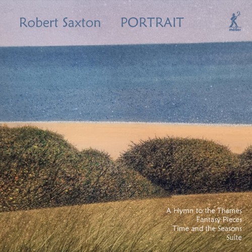 Roderick Williams, Clare Hammond, Fidelio Trio, St Paul’s Sinfonia – Robert Saxton: Portrait (2022) [FLAC 24 bit, 44,1 kHz]