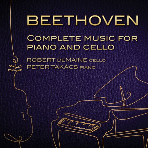 Robert deMaine – Beethoven: Complete Music for Cello & Piano (2022) [FLAC 24 bit, 96 kHz]