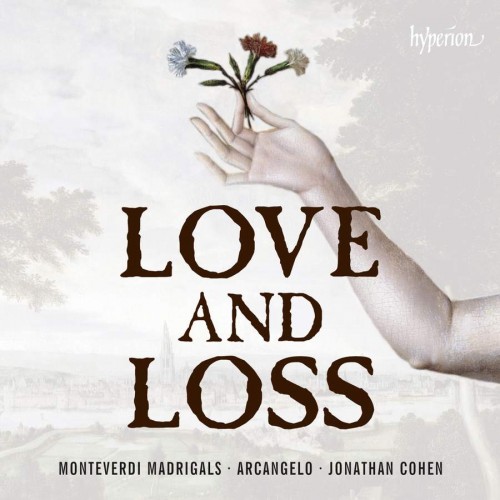 Arcangelo, Jonathan Cohen – Monteverdi: Madrigals of Love and Loss (2013) [FLAC 24 bit, 96 kHz]