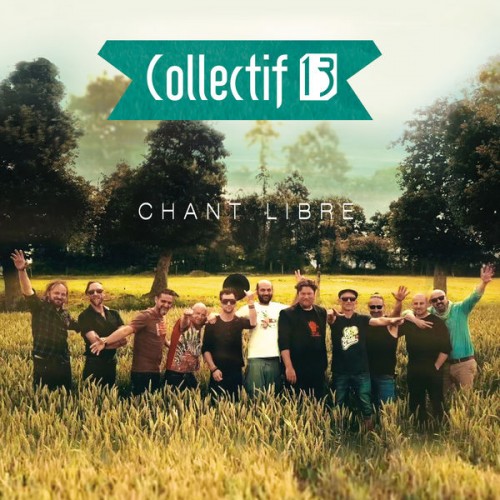 Collectif 13 – Chant libre (2019) [FLAC 24 bit, 44,1 kHz]