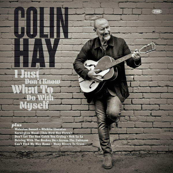 Colin Hay – I Just Don’t Know What To Do With Myself (2021) [Official Digital Download 24bit/48kHz]