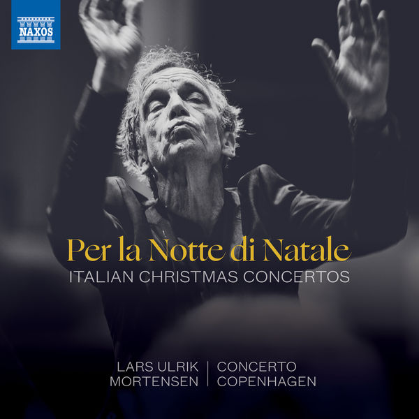 Lars Ulrik Mortensen, Concerto Copenhagen – Per la notte di Natale: Italian Christmas Concertos (2020) [Official Digital Download 24bit/96kHz]