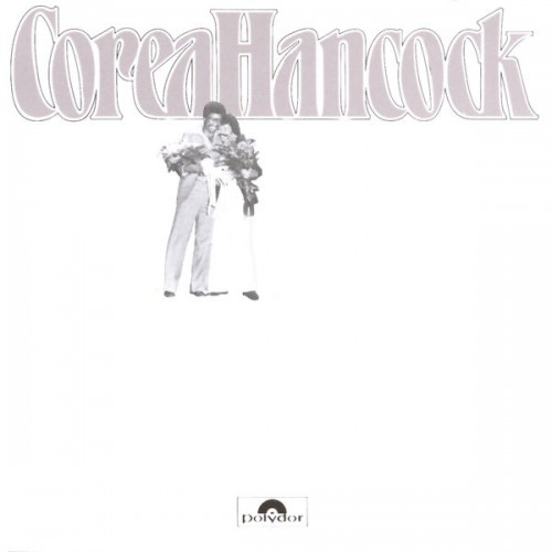 Chick Corea, Herbie Hancock – An Evening With Chick Corea & Herbie Hancock (1979/2015) [FLAC 24 bit, 192 kHz]