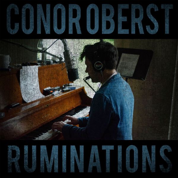 Conor Oberst – Ruminations (2016) [Official Digital Download 24bit/96kHz]