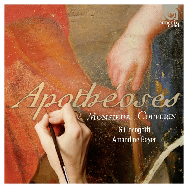 Amandine Beyer, Gli incogniti – Couperin: Apothéoses & autres Sonades (2014) [Official Digital Download 24bit/88,2kHz]