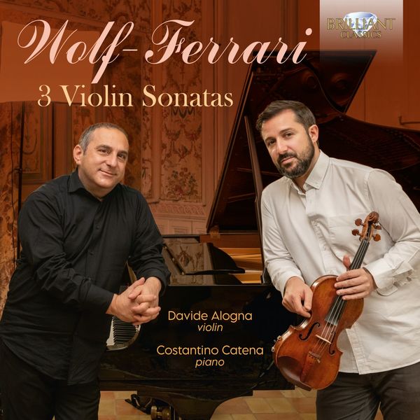 Costantino Catena & Davide Alogna – Wolf-Ferrari: 3 Violin Sonatas (2020) [Official Digital Download 24bit/88,2kHz]