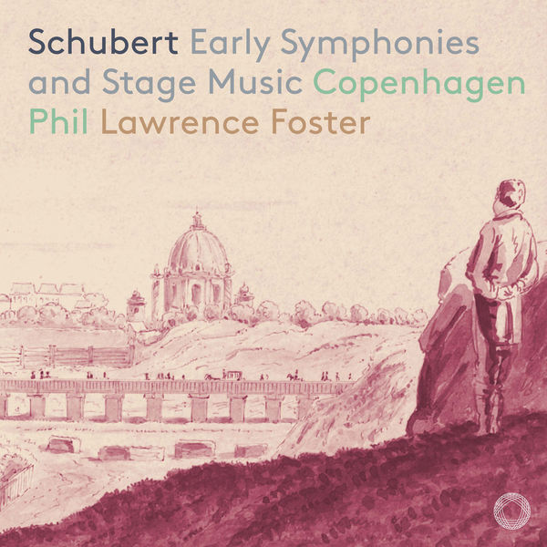 Copenhagen Philharmonic Orchestra & Lawrence Foster – Schubert: Early Symphonies & Stage Music (2019) [Official Digital Download 24bit/96kHz]