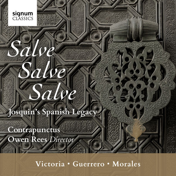 Contrapunctus & Owen Rees – Salve, Salve, Salve: Josquin’s Spanish Legacy (2020) [Official Digital Download 24bit/96kHz]