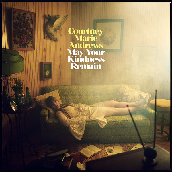 Courtney Marie Andrews – May Your Kindness Remain (2018) [Official Digital Download 24bit/96kHz]