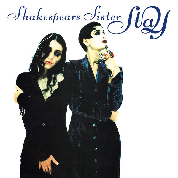 Shakespears Sister – Stay  (2022) FLAC