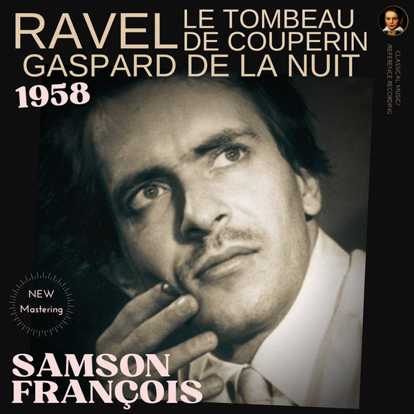 Samson François – Ravel: Gaspard de la Nuit, Le Tombeau de Couperin by Samson François (2022) [Official Digital Download 24bit/96kHz]