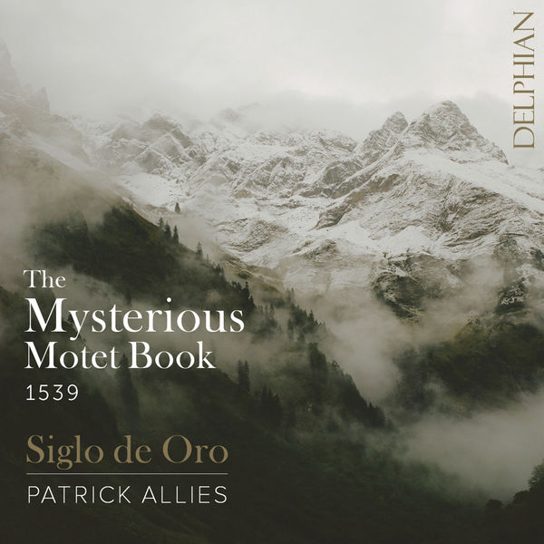 Siglo de Oro, Patrick Allies - The Mysterious Motet Book of 1539 (2022) [FLAC 24bit/96kHz] Download