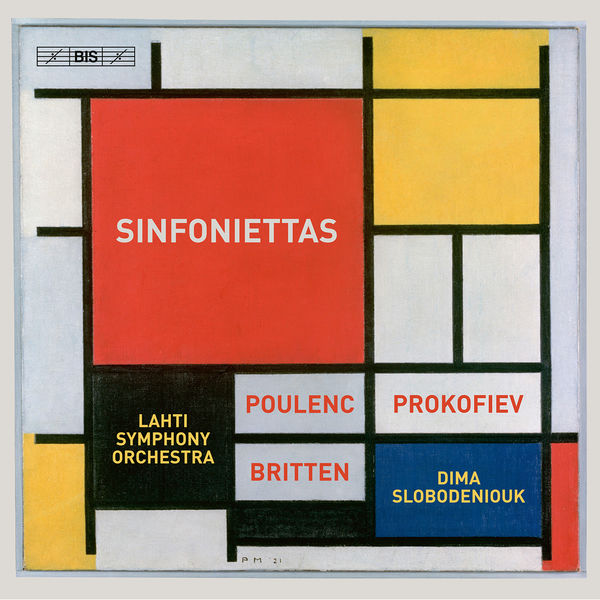 Sinfonia Lahti, Dima Slobodeniouk - Poulenc, Prokofiev & Britten: Sinfoniettas (2022) [FLAC 24bit/96kHz]