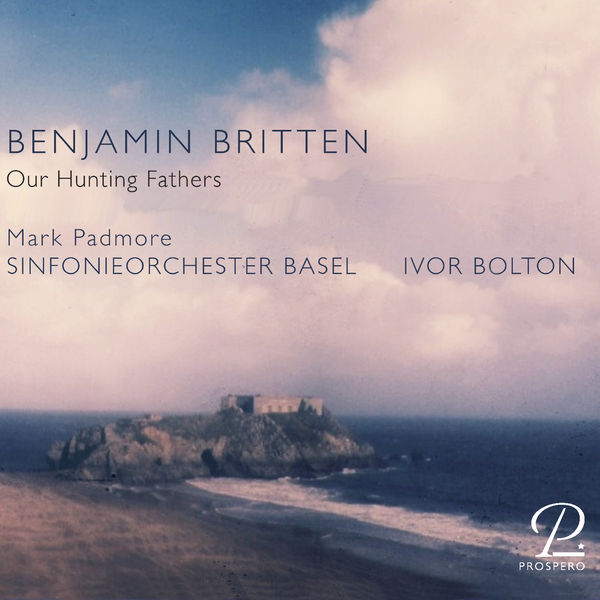 Sinfonieorchester Basel, Ivor Bolton, Mark Padmore - Britten: Our Hunting Fathers, Op. 8 (2022) [FLAC 24bit/96kHz] Download