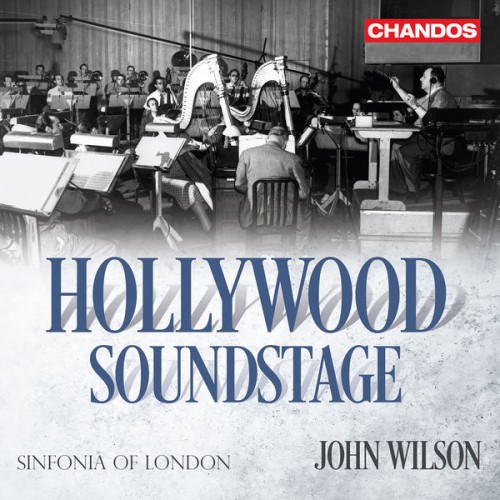 Sinfonia of London, John Wilson – Hollywood Soundstage (2022) [FLAC 24 bit, 96 kHz]