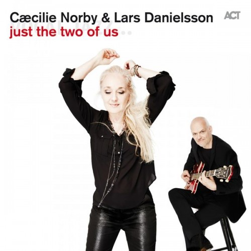 Caecilie Norby, Lars Danielsson – Just the Two of Us (2015) [FLAC 24 bit, 96 kHz]
