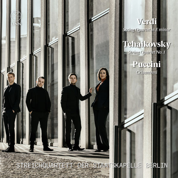 Streichquartett der Staatskapelle Berlin - Verdi: String Quartet in E Minor - Tchaikovsky: String Quartet No. 1 - Puccini: Crisantemi (2022) [FLAC 24bit/96kHz] Download