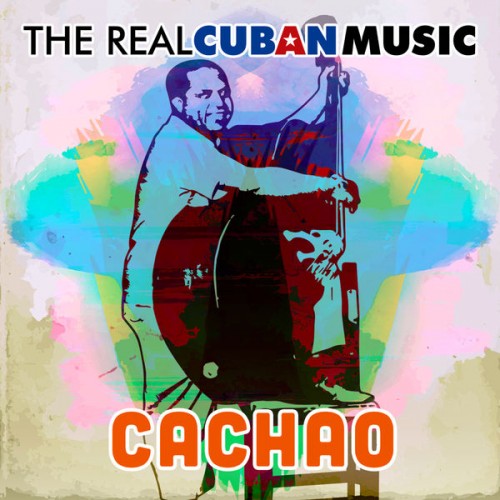 Cachao – The Real Cuban Music (Remasterizado) (2018) [FLAC 24 bit, 44,1 kHz]