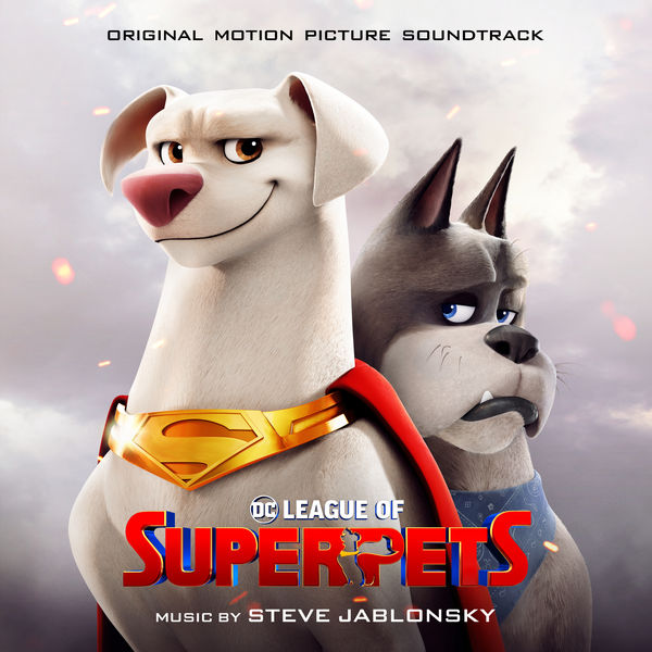 Steve Jablonsky - DC League of Super-Pets (Original Motion Picture Soundtrack) (2022) [FLAC 24bit/48kHz] Download