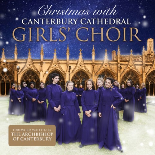 Canterbury Cathedral Girls’ Choir – Christmas with Canterbury Cathedral Girls’ Choir (2017) [FLAC 24 bit, 96 kHz]