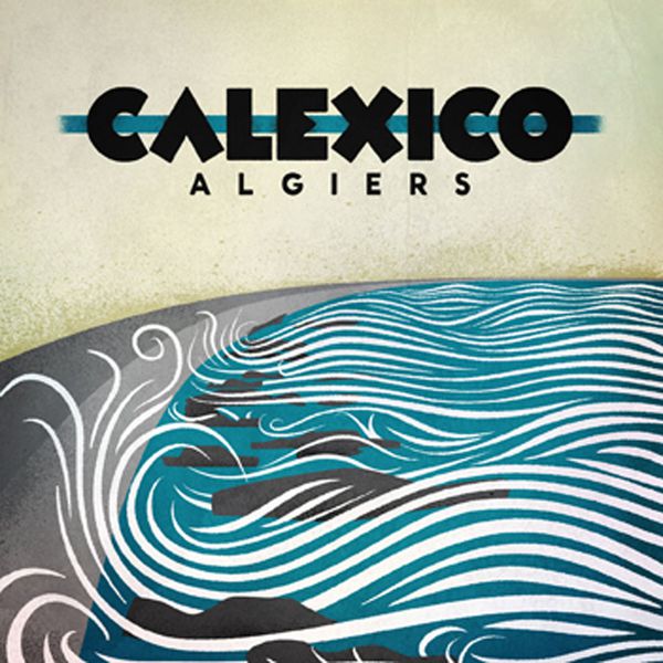 Calexico – Algiers (2012) [Official Digital Download 24bit/88,2kHz]